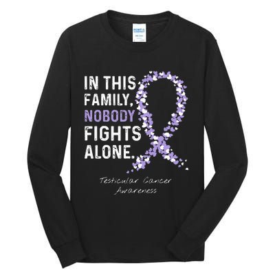 Testicular Cancer In This Family Nobody Fights Alone Tall Long Sleeve T-Shirt