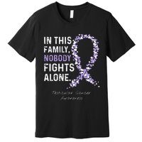 Testicular Cancer In This Family Nobody Fights Alone Premium T-Shirt