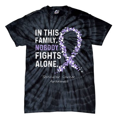 Testicular Cancer In This Family Nobody Fights Alone Tie-Dye T-Shirt