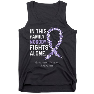 Testicular Cancer In This Family Nobody Fights Alone Tank Top