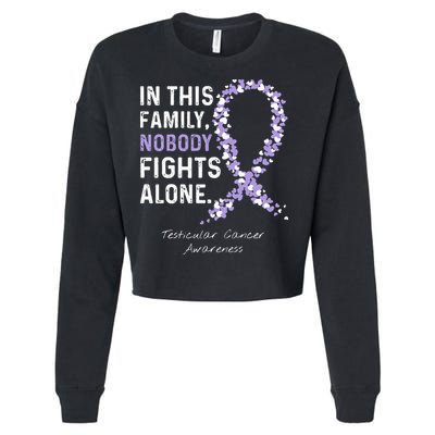 Testicular Cancer In This Family Nobody Fights Alone Cropped Pullover Crew
