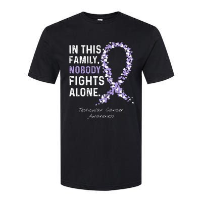 Testicular Cancer In This Family Nobody Fights Alone Softstyle CVC T-Shirt