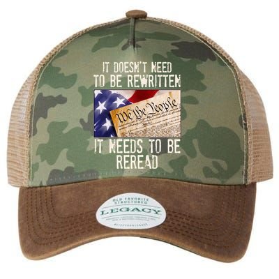 The Constitution It Doesnt Need To Be Rewritten It Needs To Be Reread Legacy Tie Dye Trucker Hat