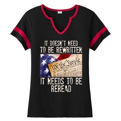 The Constitution It Doesnt Need To Be Rewritten It Needs To Be Reread Ladies Halftime Notch Neck Tee