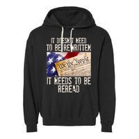The Constitution It Doesnt Need To Be Rewritten It Needs To Be Reread Garment-Dyed Fleece Hoodie