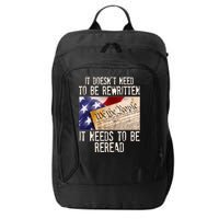 The Constitution It Doesnt Need To Be Rewritten It Needs To Be Reread City Backpack