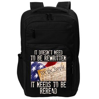 The Constitution It Doesnt Need To Be Rewritten It Needs To Be Reread Impact Tech Backpack