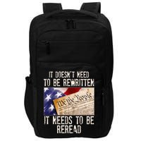 The Constitution It Doesnt Need To Be Rewritten It Needs To Be Reread Impact Tech Backpack