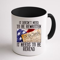 The Constitution It Doesnt Need To Be Rewritten It Needs To Be Reread Mug