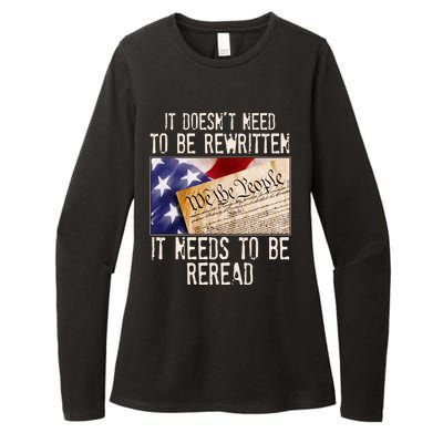 The Constitution It Doesnt Need To Be Rewritten It Needs To Be Reread Womens CVC Long Sleeve Shirt