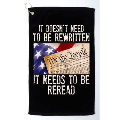 The Constitution It Doesnt Need To Be Rewritten It Needs To Be Reread Golf Towel