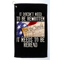 The Constitution It Doesnt Need To Be Rewritten It Needs To Be Reread Golf Towel