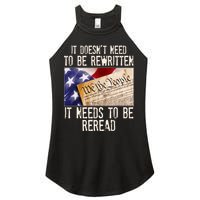 The Constitution It Doesnt Need To Be Rewritten It Needs To Be Reread Women's Perfect Tri Rocker Tank