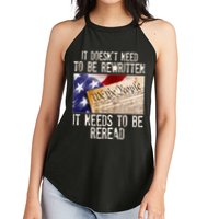 The Constitution It Doesnt Need To Be Rewritten It Needs To Be Reread Women's Perfect Tri Rocker Tank