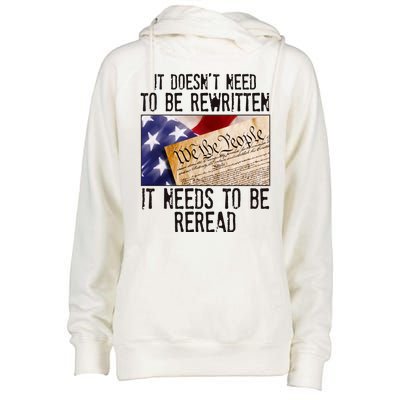 The Constitution It Doesnt Need To Be Rewritten It Needs To Be Reread Womens Funnel Neck Pullover Hood