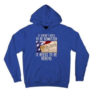 The Constitution It Doesnt Need To Be Rewritten It Needs To Be Reread Hoodie