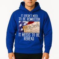 The Constitution It Doesnt Need To Be Rewritten It Needs To Be Reread Hoodie