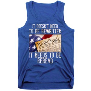 The Constitution It Doesnt Need To Be Rewritten It Needs To Be Reread Tank Top