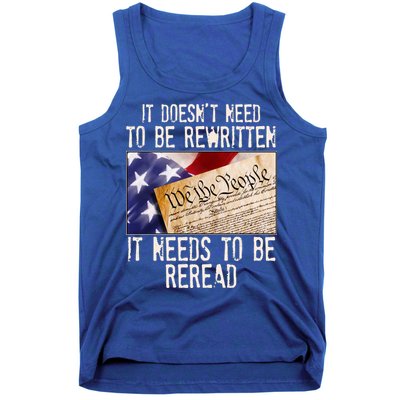 The Constitution It Doesnt Need To Be Rewritten It Needs To Be Reread Tank Top