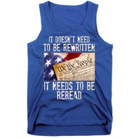 The Constitution It Doesnt Need To Be Rewritten It Needs To Be Reread Tank Top