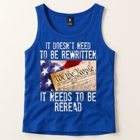 The Constitution It Doesnt Need To Be Rewritten It Needs To Be Reread Tank Top