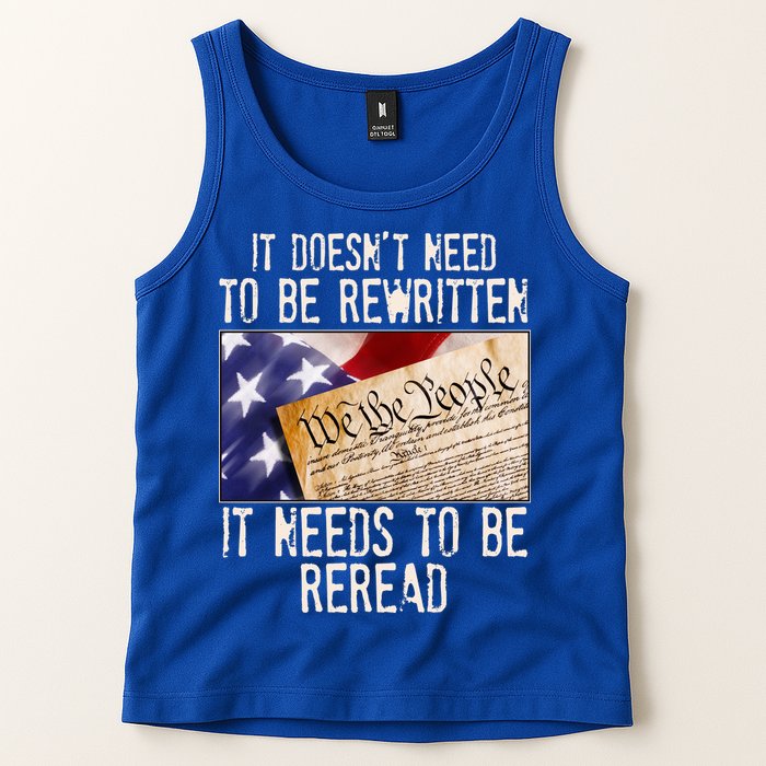 The Constitution It Doesnt Need To Be Rewritten It Needs To Be Reread Tank Top