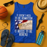 The Constitution It Doesnt Need To Be Rewritten It Needs To Be Reread Tank Top