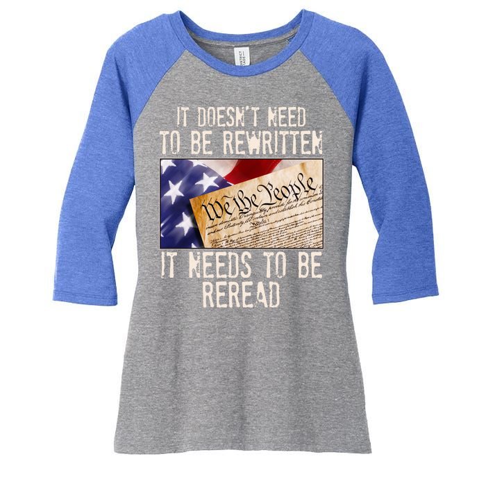 The Constitution It Doesnt Need To Be Rewritten It Needs To Be Reread Women's Tri-Blend 3/4-Sleeve Raglan Shirt