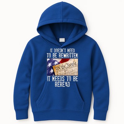 The Constitution It Doesnt Need To Be Rewritten It Needs To Be Reread Kids Hoodie