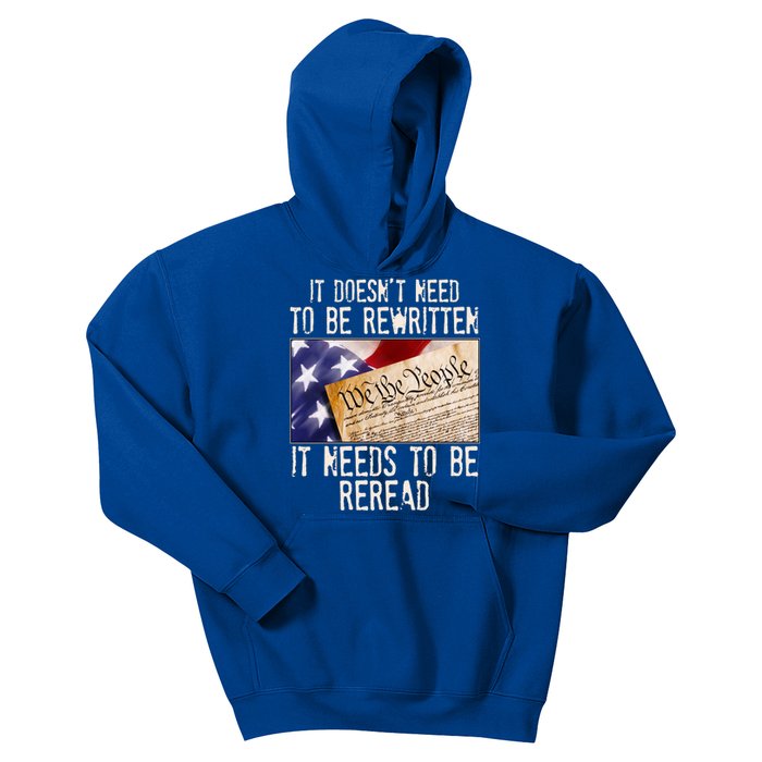 The Constitution It Doesnt Need To Be Rewritten It Needs To Be Reread Kids Hoodie