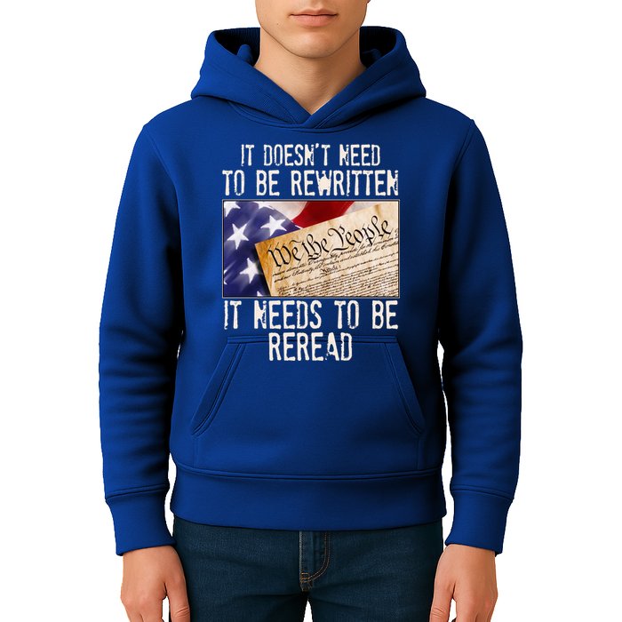 The Constitution It Doesnt Need To Be Rewritten It Needs To Be Reread Kids Hoodie