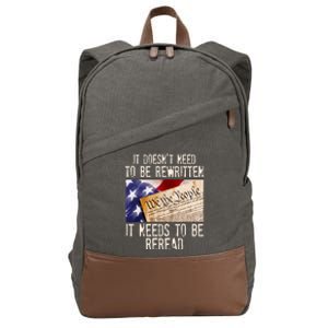 The Constitution It Doesnt Need To Be Rewritten It Needs To Be Reread Cotton Canvas Backpack