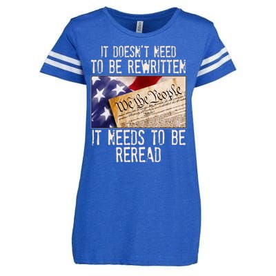 The Constitution It Doesnt Need To Be Rewritten It Needs To Be Reread Enza Ladies Jersey Football T-Shirt