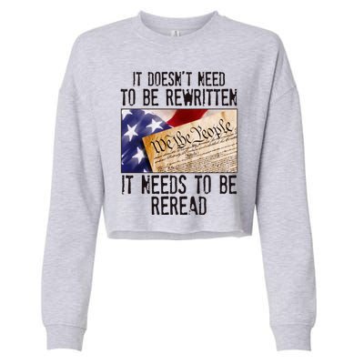 The Constitution It Doesnt Need To Be Rewritten It Needs To Be Reread Cropped Pullover Crew