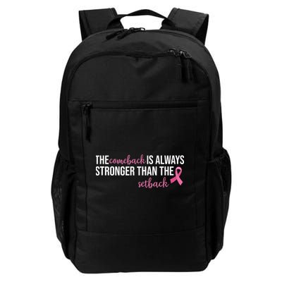 The Comeback Is Always Stronger Than Setback Breast Cancer Backpack