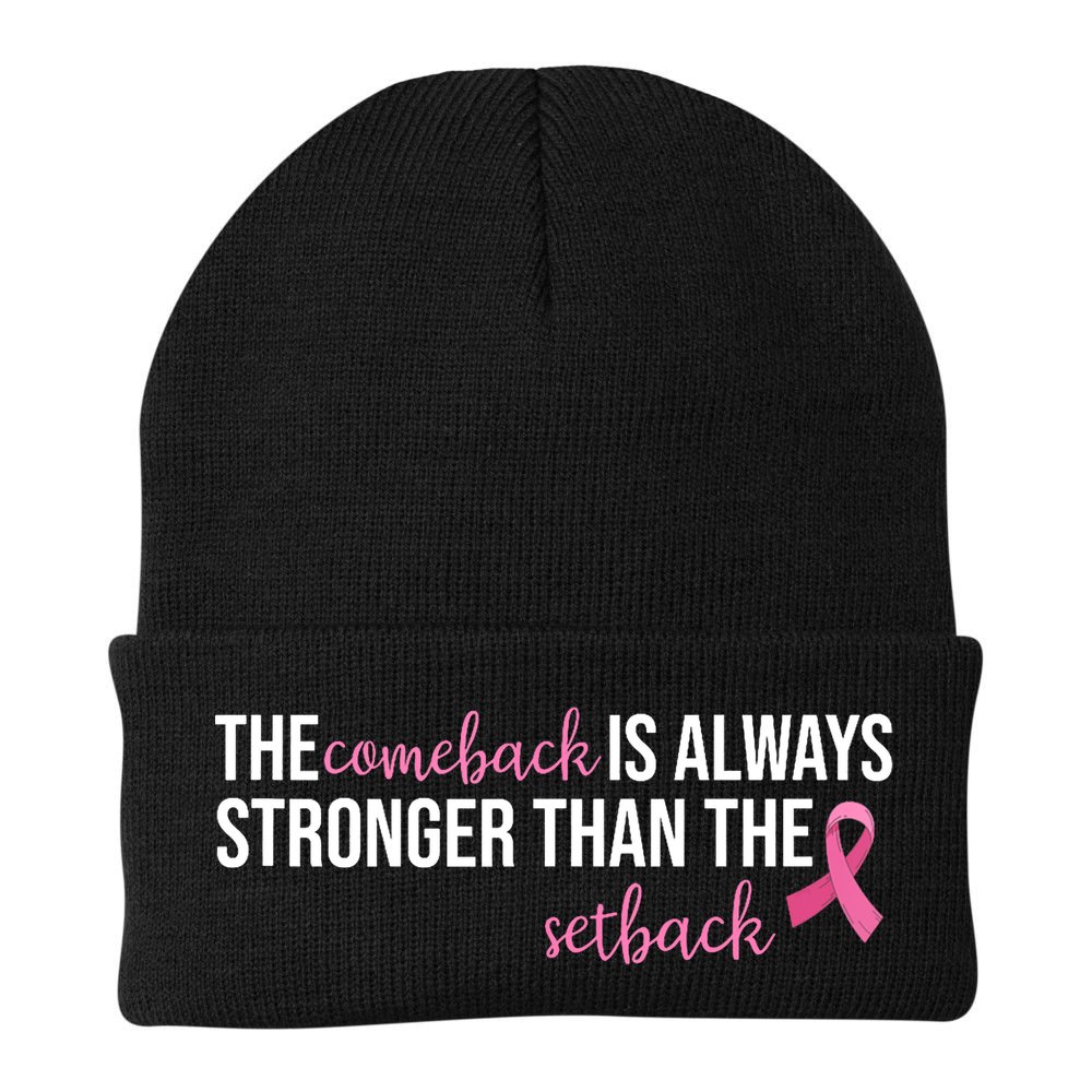 The Comeback Is Always Stronger Than Setback Breast Cancer Beanie