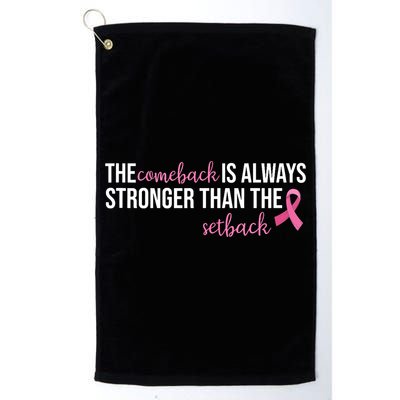 The Comeback Is Always Stronger Than Setback Breast Cancer Golf Towel