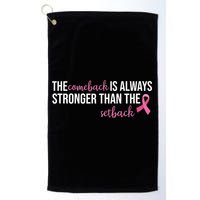 The Comeback Is Always Stronger Than Setback Breast Cancer Golf Towel