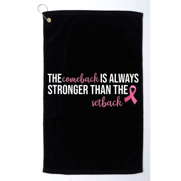 The Comeback Is Always Stronger Than Setback Breast Cancer Golf Towel