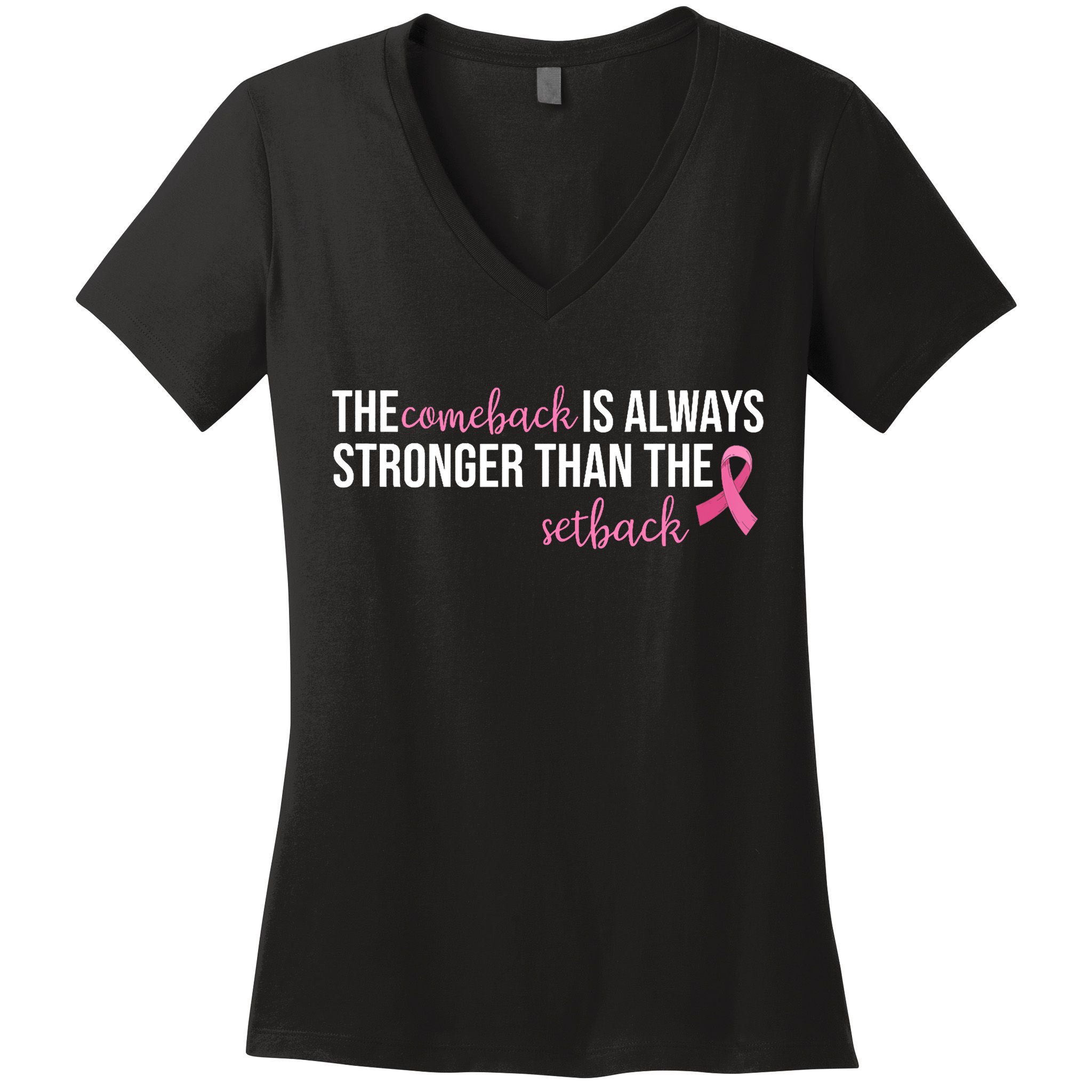 The Comeback Is Always Stronger Than Setback Breast Cancer Women's V-Neck T-Shirt