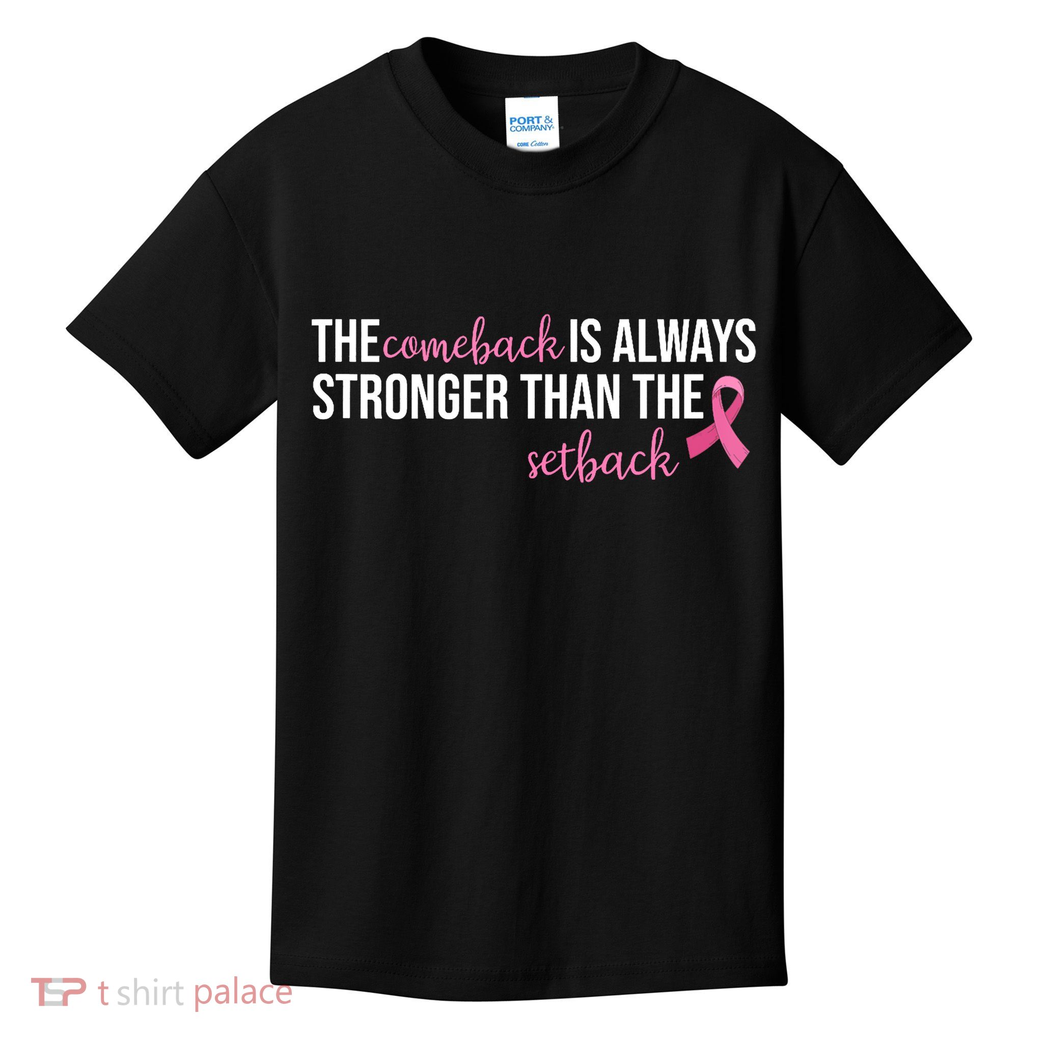 The Comeback Is Always Stronger Than Setback Breast Cancer Kids T-Shirt