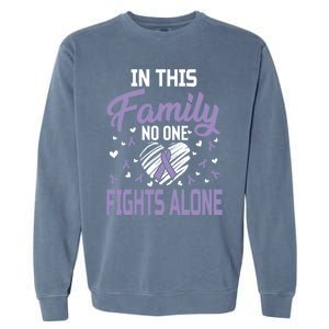 Testicular Cancer In This Family No One Fights Alone Gift Garment-Dyed Sweatshirt