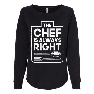 The Chef Is Always Right Private Sous Chef Party Gift Womens California Wash Sweatshirt