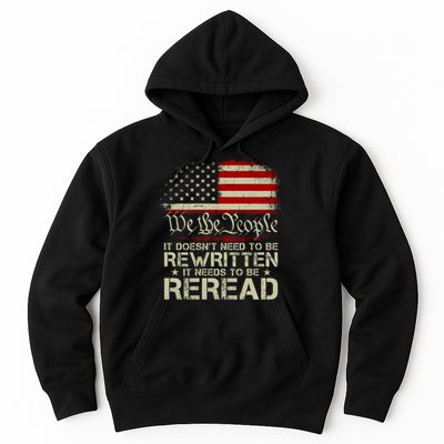 The Constitution It Doesnt Need To Be Rewritten It Needs To Be Reread Hoodie