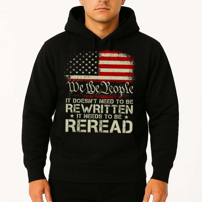 The Constitution It Doesnt Need To Be Rewritten It Needs To Be Reread Hoodie