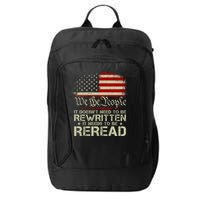 The Constitution It Doesnt Need To Be Rewritten It Needs To Be Reread City Backpack