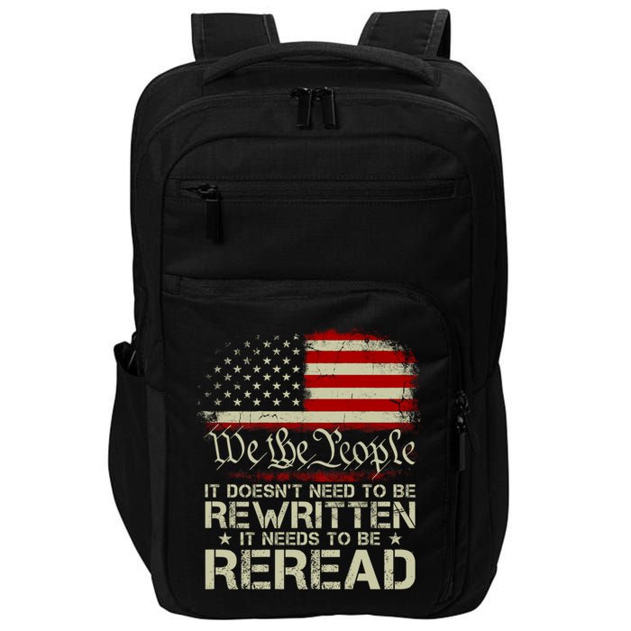 The Constitution It Doesnt Need To Be Rewritten It Needs To Be Reread Impact Tech Backpack