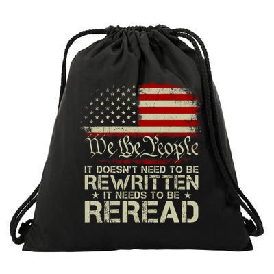 The Constitution It Doesnt Need To Be Rewritten It Needs To Be Reread Drawstring Bag
