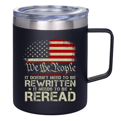 The Constitution It Doesnt Need To Be Rewritten It Needs To Be Reread 12oz Stainless Steel Coffee Mug