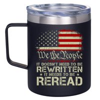 The Constitution It Doesnt Need To Be Rewritten It Needs To Be Reread 12oz Stainless Steel Coffee Mug